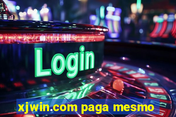 xjwin.com paga mesmo